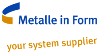 Metalle in Form